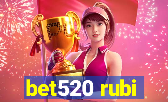 bet520 rubi